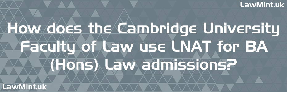 LNAT for Cambridge University BA (Hons) Law Admission 2026 and 2027