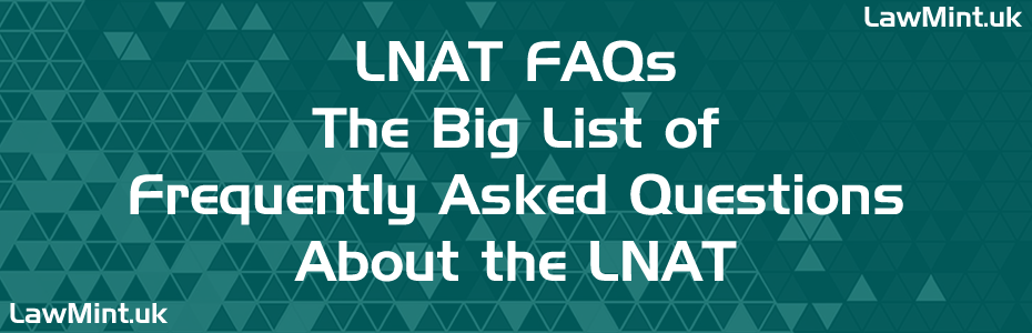 LNAT FAQs - The Big List of Frequently Asked Questions About the LNAT 2026 and 2027