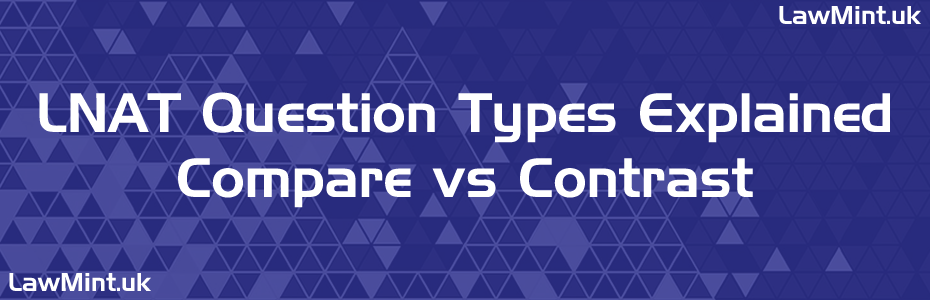Compare vs Contrast - LNAT 2026 Question Types Explained