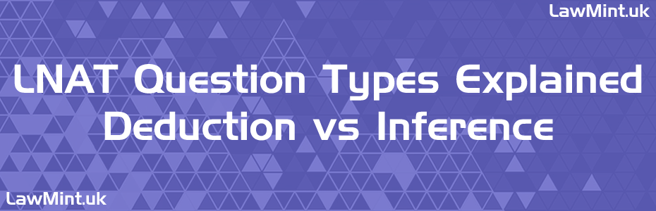 Deduction vs Inference - LNAT 2026 Question Types Explained