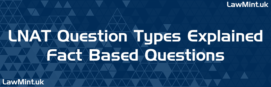 Fact Based Questions - LNAT 2026 Question Types Explained