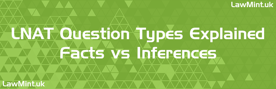 Fact vs Inference - LNAT 2026 Question Types Explained