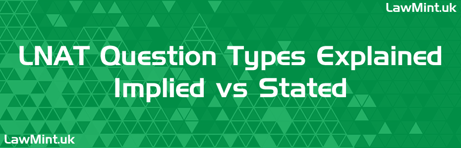 Stated vs Implied - LNAT 2026 Question Types Explained