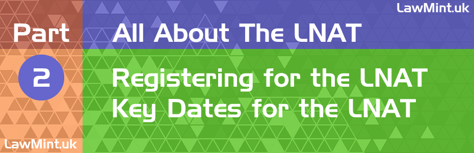 LNAT Dates. When should you take the LNAT 2026 - All About the LNAT - Part 2
