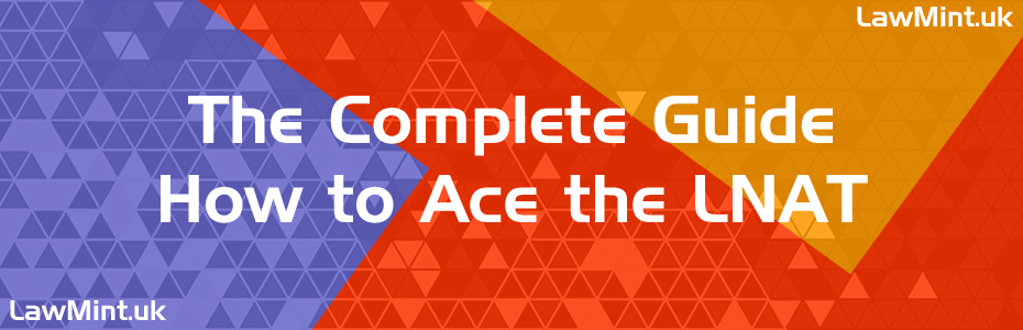 The Complete Guide On How to Ace the LNAT 2026 and 2027