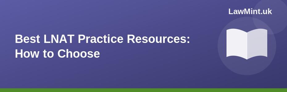 Best LNAT Practice Resources for 2026: How to Choose