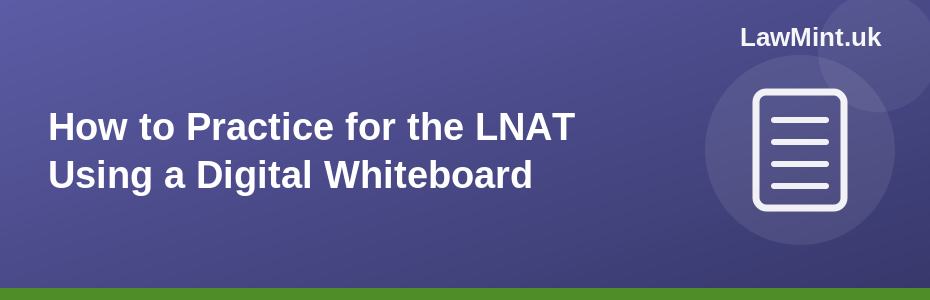 How to Practice for the LNAT Using a Digital Whiteboard