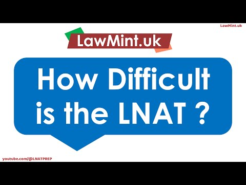 How Difficult is the LNAT ? How difficult are the LawMint practice tests ? How are they calibrated ?