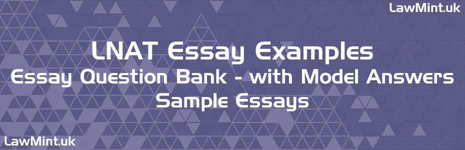 LNAT Essay Examples LNAT Essay Question Bank with Model Answers Sample Essays LawMint UK