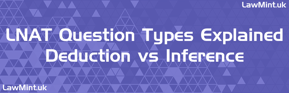 LNAT Question Types Explained Deduction vs Inference Lawmint