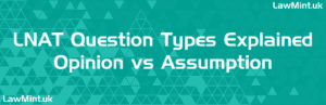 Opinion Vs Assumption - LNAT Question Types Explained - LawMint.uk