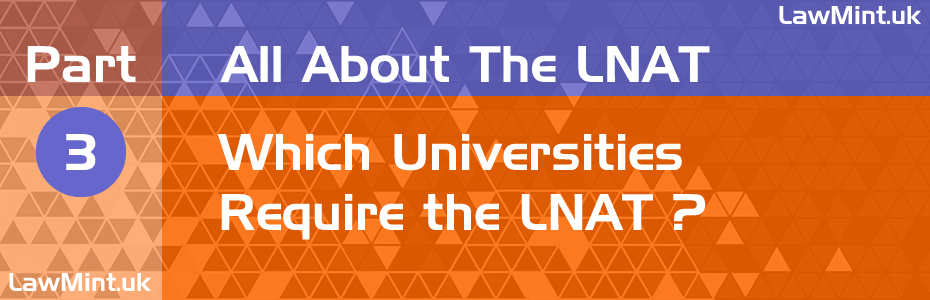 Part 3 All About the LNAT Which Universities Require the LNAT
