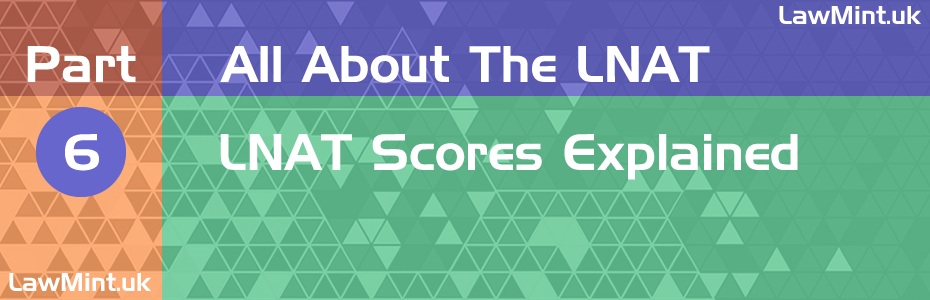 Part 6 All About the LNAT LNAT scores explained