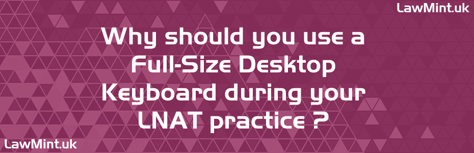 Practice for the LNAT with full size desktop keyboard LawMint LNAT Mock Tests Practice Papers