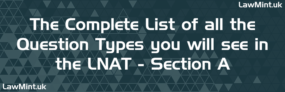 The Complete List of LNAT Question Types Important questions for LNAT reading comprehension with examples LawMint UK